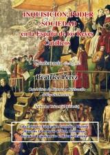 Inquisición, poder y sociedad en la España de los Reyes Católicos