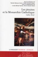 Les jésuites et la Monarchie Catholique (1565-1615)